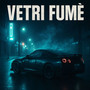 VETRI FUME' (Explicit)