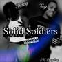 Solid Soldiers (Explicit)