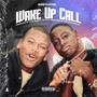 Wake Up Call (Explicit)