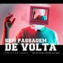 Sem Passagem de Volta (Explicit)