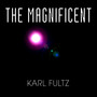 The Magnificent (Explicit)