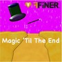 Magic 'til the End