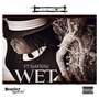 Wet (Explicit)