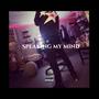 Speaking My Mind (Explicit)