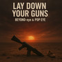 Lay down your Guns