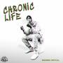 CHRONIC LIFE (Explicit)