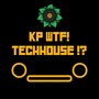 Kp Wtf! Techhouse!?