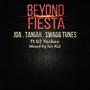 Beyond Fiesta (feat. Jda, Taniah & SwaggTunes)