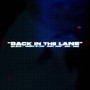 Back In The Lane (Explicit)