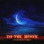 To The Moon (feat. DROPS)