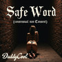 Safe Word (Consensual Non Consent)