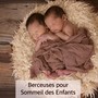 Berceuses pour Sommeil des Enfants – Musique calme pour bébés