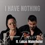 I Have Nothing (feat. Lukas Maierhofer)