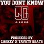 You Don't Know (feat. Caskey & Taystybeats) [Explicit]