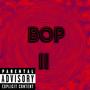 Bop 2 (Explicit)