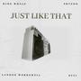 Just Like That (feat. Landon Wordswell)