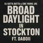 Broad Daylight in Stockton (Explicit)