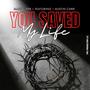You Saved My Life (feat. Austin Carr)