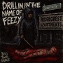 Drillin In The Name Of Feezy (Explicit)