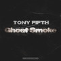 Ghost Smoke (Explicit)