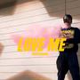 Love Me (Explicit)