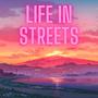 Life in Streets (Explicit)