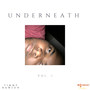 Underneath, Vol. 1