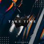 Take Time (Explicit)
