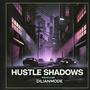 Hustle Shadows (feat. Wertos)