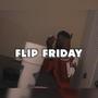 Flip Friday (Explicit)