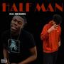 Half Man (feat. EBK BCKDOE) [Explicit]