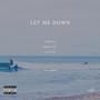 Let Me Down (Explicit)