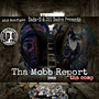 Dada-D & J20 Dadon Tha Mob Report presented by AP.9 of Mob Figaz (Explicit)