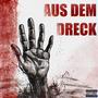 Aus dem Dreck (Explicit)