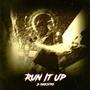 Run It Up By: D Maestro (Explicit)