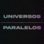 Universos Paralelos