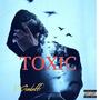 Toxic (feat. Eva weel skram, 3breezy & With confidence) [Explicit]