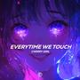 Everytime We Touch (MTG)