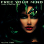 Free Your Mind: 100% Relaxation, Vol. 3