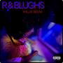 R & Blughs (Explicit)