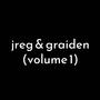 jreg & graidien (volume 1) [Explicit]