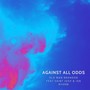 Against All Odds (feat. Saint Josh & Ian Byarm)