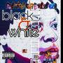 BLACK & WHITE (feat. Black Ceez) [Explicit]