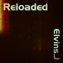 Reloaded