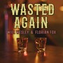 Wasted Again