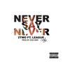 Never Say Never (feat. League) [Explicit]