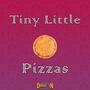 Tiny Little Pizzas (