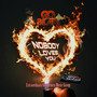 NOBODY LOVES YOU (Explicit)