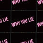 Why You Lie (feat. ISN Rondo) [Explicit]