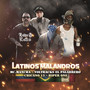 Latinos Malandros (Explicit)